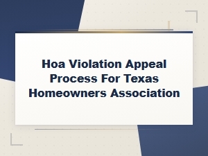 Appealing Hoa Violations in Texas: Negotiation Guide