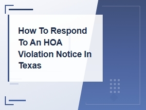 How to Respond to an Hoa Violation Notice in Texas | Template & Guide